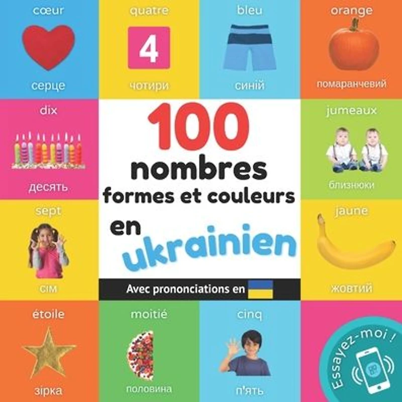 100 nombres, formes et couleurs en ukrainien: Imagier bilingue pour enfants: fran�ais / ukrainien avec prononciations