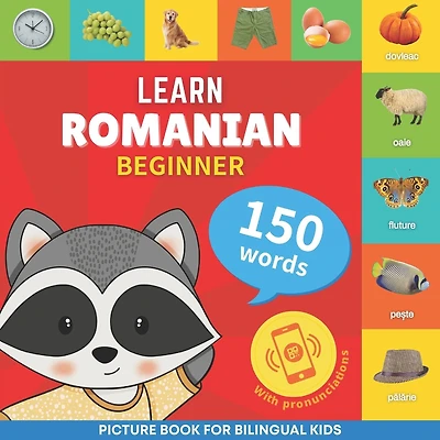 Learn romanian - 150 words with pronunciations - Beginner: Picture book for bilingual kids