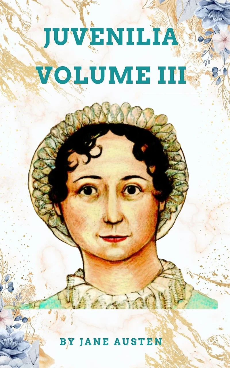 Juvenilia Volume III