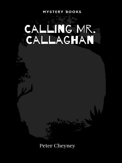 Calling Mr. Callaghan