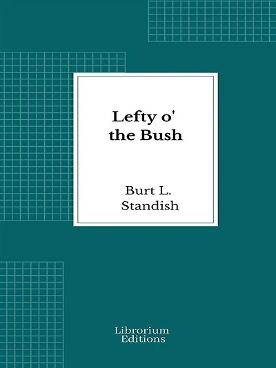 Lefty O' the Bush