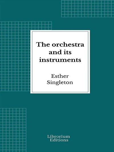 The Orchestra and Its Instruments