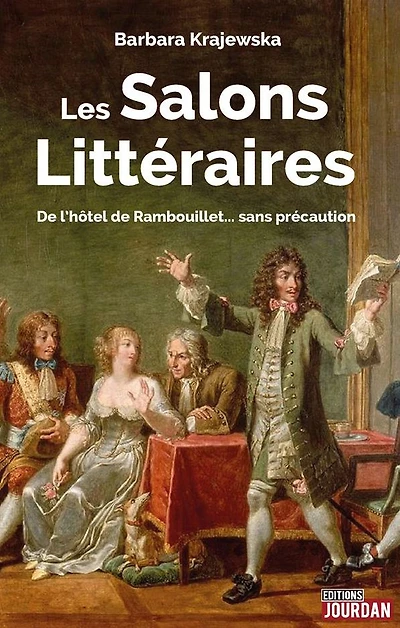 Les salons littéraires: De l'hôtel de Rambouillet. sans précaution