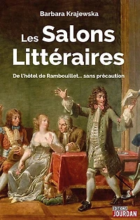 Les salons littéraires: De l'hôtel de Rambouillet. sans précaution