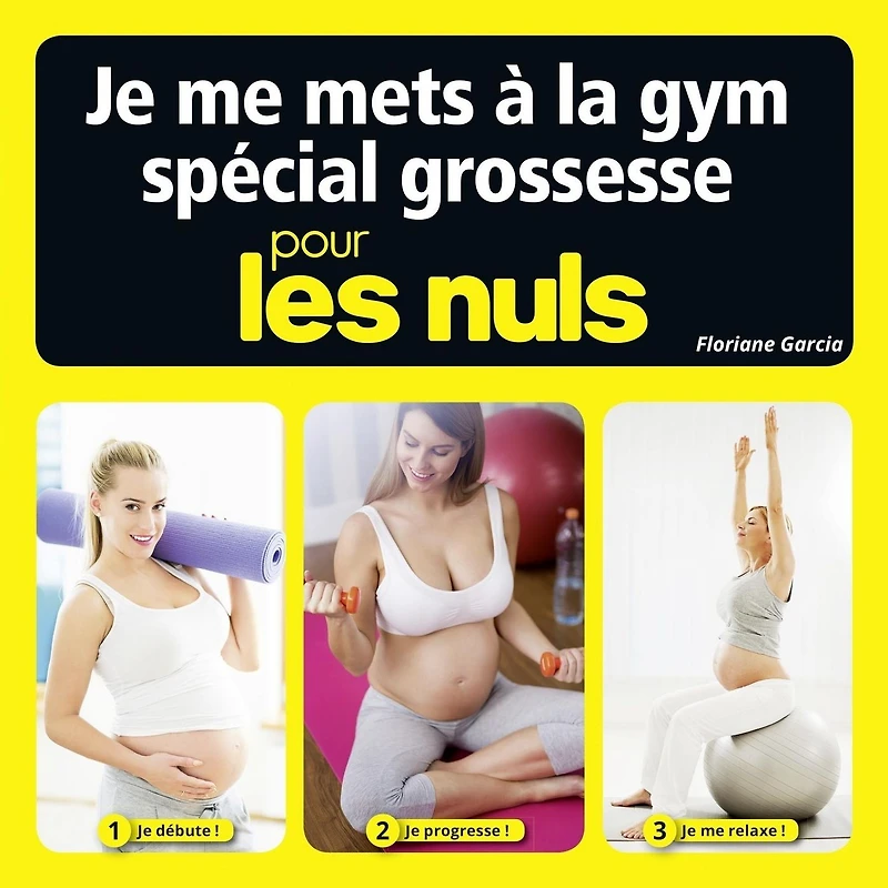 Je me mets à la gym spécial grossesse Pour les Nuls