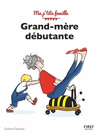 Grand-mère débutante, 3e éd