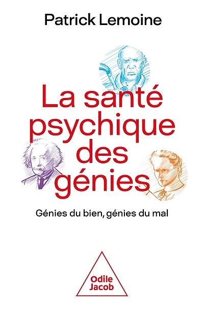 La Santé psychique des génies: Génies du bien, génies du mal