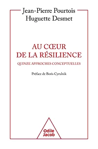Au cour de la résilience: Quinze approches conceptuelles