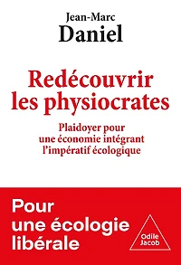 Redécouvrir les physiocrates: Plaidoyer pour une économie intégrant l'impératif écologique