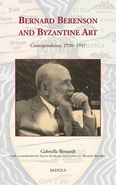 Bernard Berenson and Byzantine Art: Correspondence, 1920-1957
