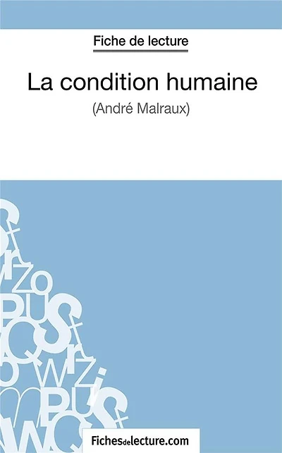 La condition humaine: Analyse complète de l'oeuvre