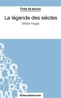 La légende des siècles: Analyse complète de l'oeuvre