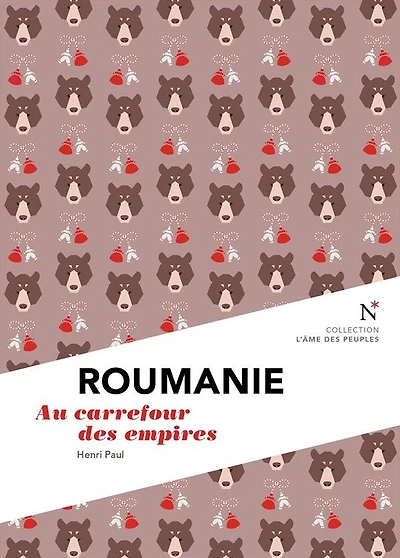 Roumanie : Au carrefour des empires: L'Âme des Peuples