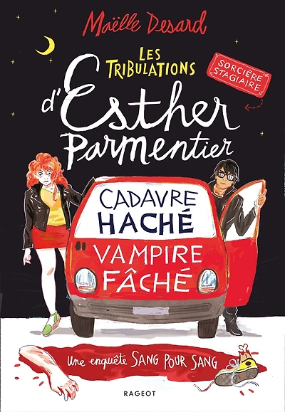 Les tribulations d'Esther Parmentier, sorcière stagiaire - Cadavre haché, vampire fâché: Une enquête sang pour sang