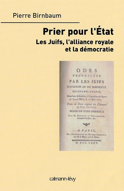 Priez pour l'état: Les Juifs, l'alliance royale et la démocratie