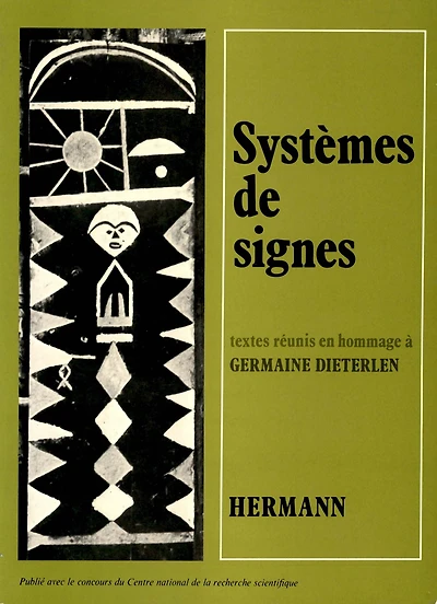 Systèmes de signes: Textes inédits en hommage à Germaine Dieterlen