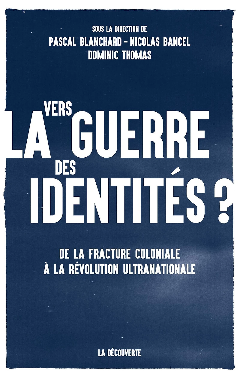 Vers la guerre des identités ?