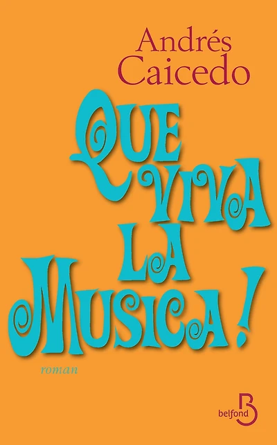 Que viva la musica ! (version enrichie)