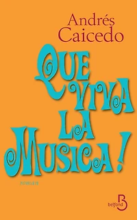 Que viva la musica ! (version enrichie)