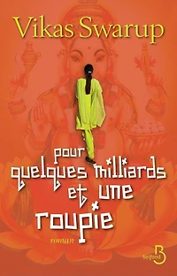 Pour quelques milliards et une roupie