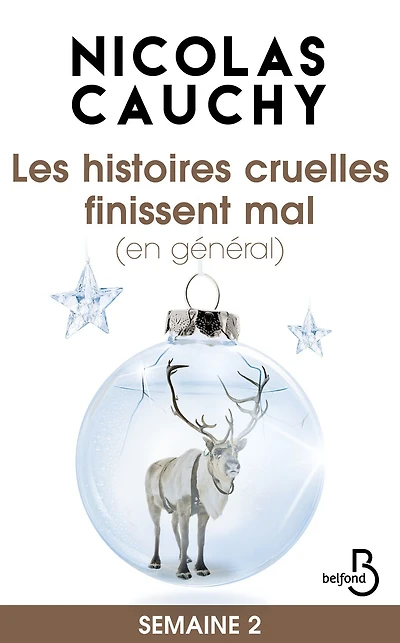 Les histoires cruelles finissent mal (en général) Semaine 2