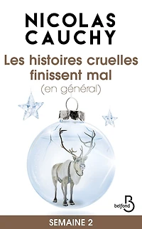 Les histoires cruelles finissent mal (en général) Semaine 2