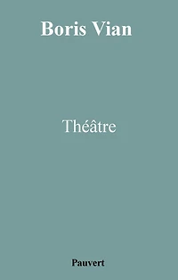 Théâtre: Les Bâtisseurs d'Empire - Le Goûter des Généraux - L'Equarrissage pour tous - Le dernier des Métiers