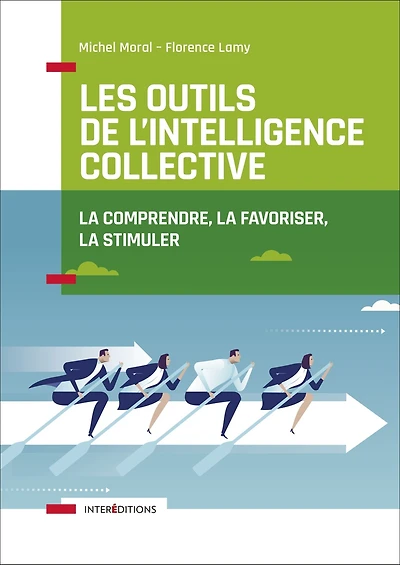 Les outils de l'intelligence collective - 2e éd.: La comprendre, la favoriser, la stimuler