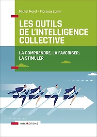 Les outils de l'intelligence collective - 2e éd.: La comprendre, la favoriser, la stimuler