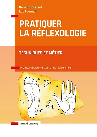 Pratiquer la réflexologie - 2e éd.: Techniques et métier