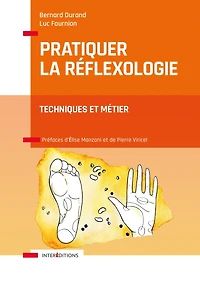 Pratiquer la réflexologie - 2e éd.: Techniques et métier