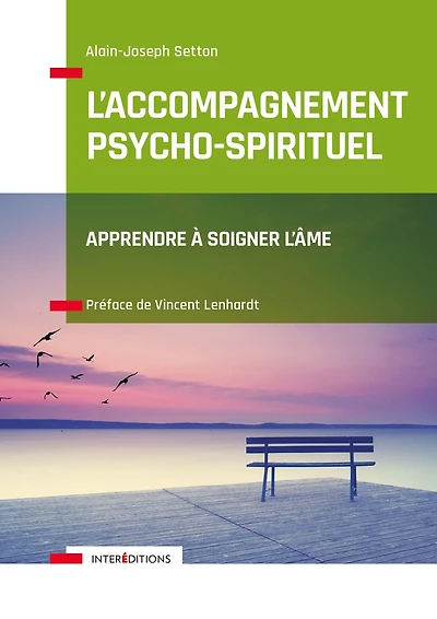 L'Accompagnement psycho-spirituel: Apprendre à soigner l'âme