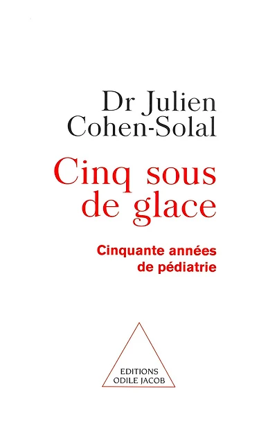 Cinq Sous de glace: Cinquante années de pédiatrie