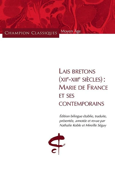 Lais bretons (XIIe-XIIIe siècles): Marie de France et ses contemporains