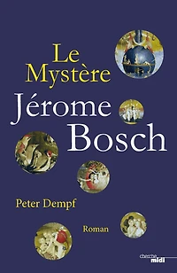 Le mystère Jérôme Bosch