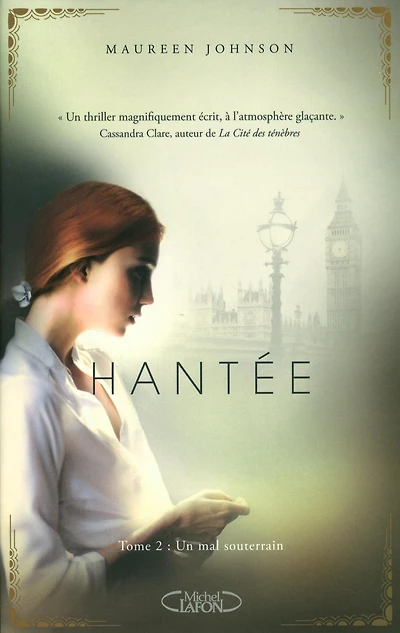 Hantée T02 Un Mal souterrain