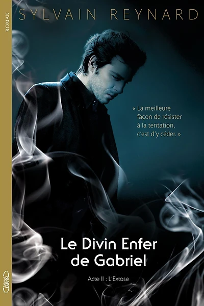 Le divin enfer de Gabriel acte II L'extase