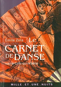 Le Carnet de danse: suivi de Celle qui m'aime