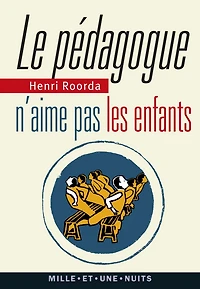 Le Pédagogue n'aime pas les enfants