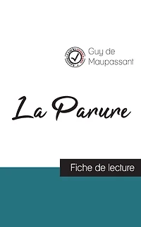 La Parure de Maupassant (fiche de lecture et analyse complète de l'oeuvre)