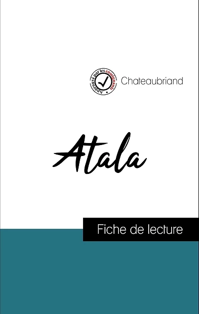 Analyse de l'ouvre : Atala (résumé et fiche de lecture plébiscités par les enseignants sur fichedelecture.fr)