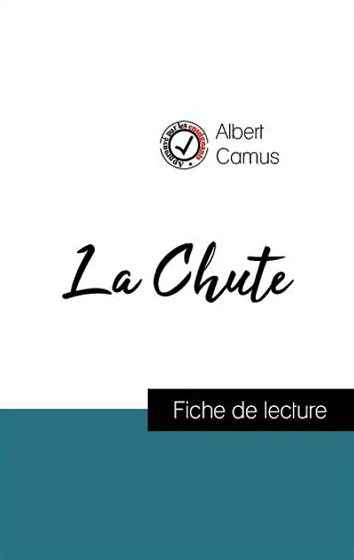 Analyse de l'ouvre : La Chute (résumé et fiche de lecture plébiscités par les enseignants sur fichedelecture.fr)