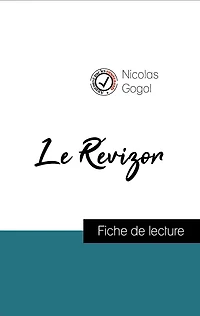 Analyse de l'ouvre : Le Révizor (résumé et fiche de lecture plébiscités par les enseignants sur fichedelecture.fr)