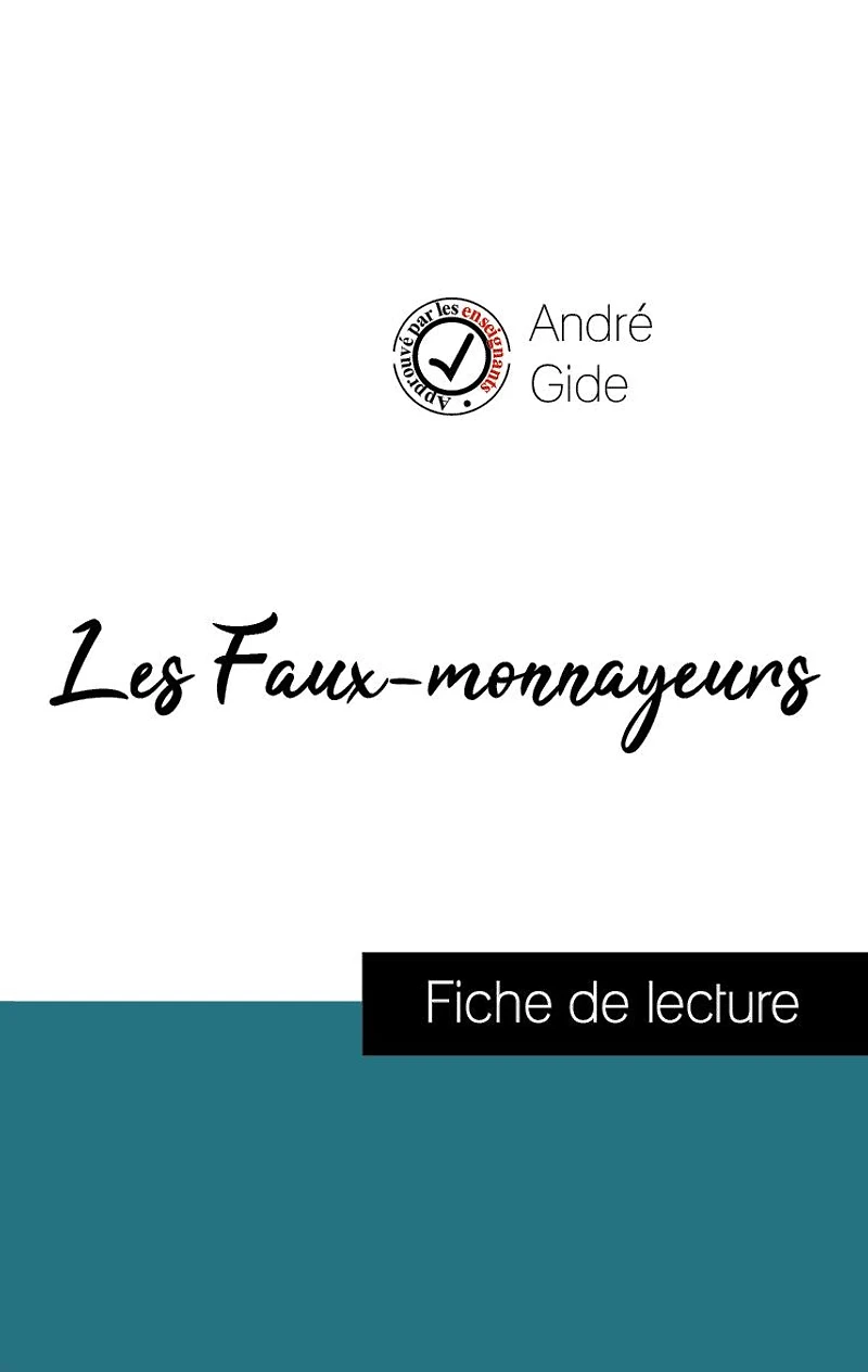 Analyse de l'ouvre : Les Faux-monnayeurs (résumé et fiche de lecture plébiscités par les enseignants sur fichedelecture.fr)