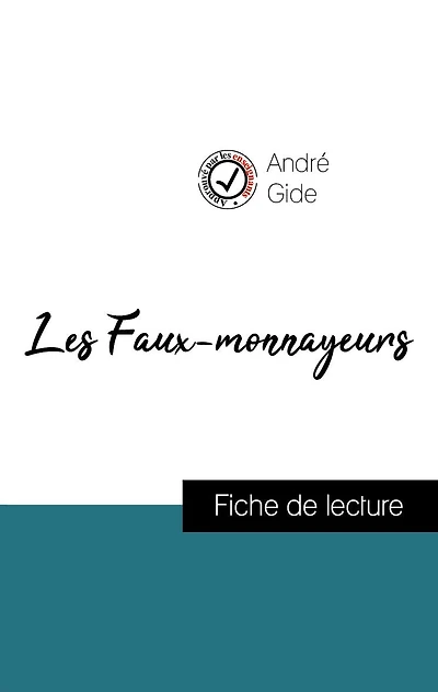 Analyse de l'ouvre : Les Faux-monnayeurs (résumé et fiche de lecture plébiscités par les enseignants sur fichedelecture.fr)