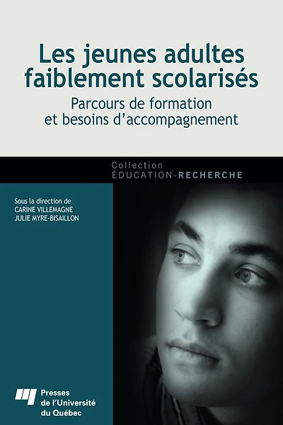 Les jeunes adultes faiblement scolarisés: Parcours de formation et besoins d'accompagnement