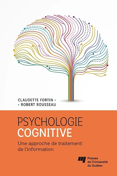 Psychologie cognitive: Une approche de traitement de l'information