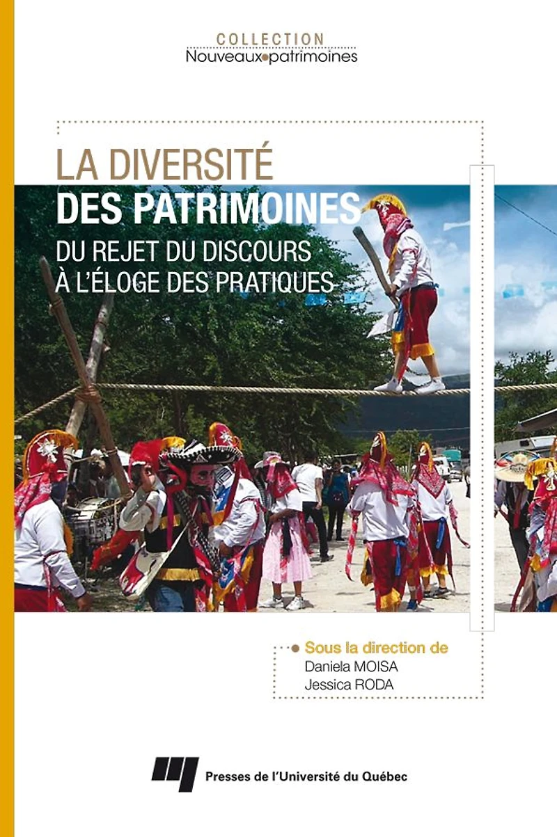 La diversité des patrimoines: Du rejet du discours à l'éloge des pratiques