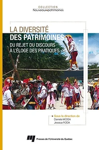 La diversité des patrimoines: Du rejet du discours à l'éloge des pratiques