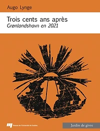 Trois cents ans après: Grønlandshavn en 2021